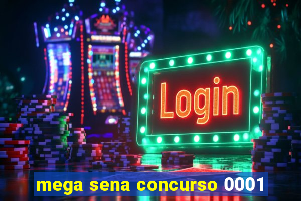 mega sena concurso 0001